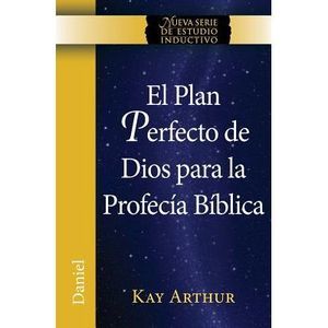 El Plan Perfecto de Dios Para La Profecia Biblica (Daniel) / God's Blueprint for